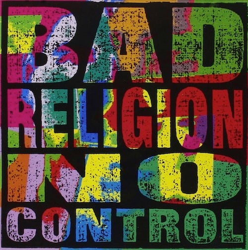 On a black background, in large letters, the cover reads "Bad Religion No Control." Within the letters can be seen another picture, full of different colors: red, yellow, green, dark pink, light pink, blue, orange. It's possible this picture is of a painted canvas, or possibly graffiti.