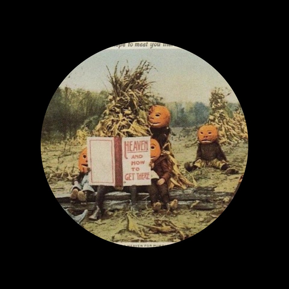 A halloween postcard showing several pumpkin heads holding a sign reading 'Heaven and how to get there'.