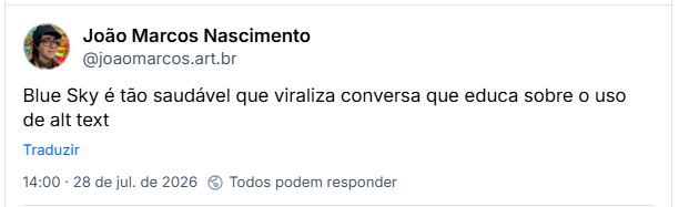 Post de João Marcos Nascimento (@joaomarcos.art.br): Blue Sky é tão saudável que viraliza conversa que educa sobre o uso de alt text