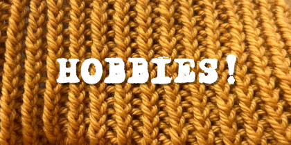 This header image reads "Hobbies!"