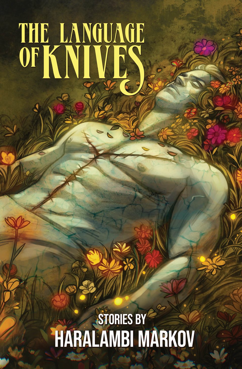 The cover of The Language of Knives: Stories by Haralambi Markov. It depicts a hot maybe-dead guy with blue-ish skin and a deep Y-incision down his torso, lying in a field of beautiful flowers.