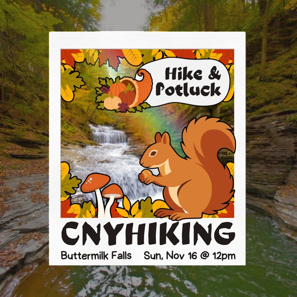 Hike at Buttermilk Falls & Potluck, Sunday November 16th at 12pm