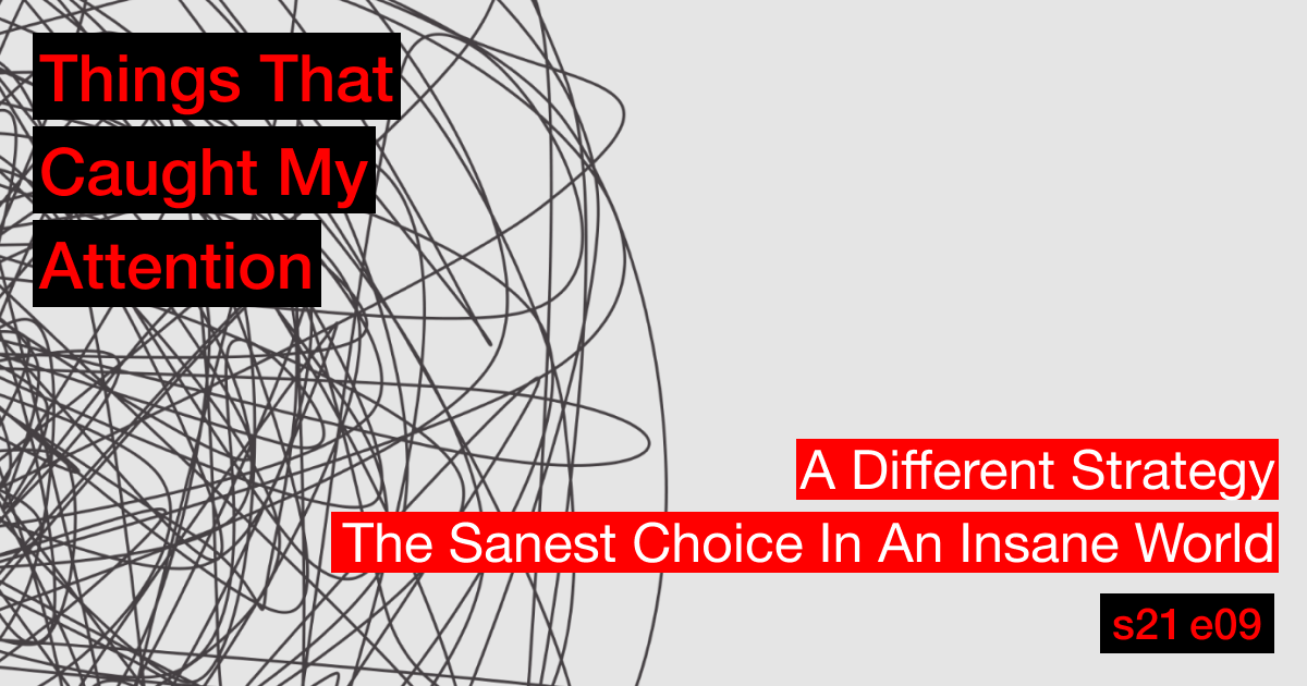 s21e09: A Different Strategy, The Sanest Choice In An Insane World