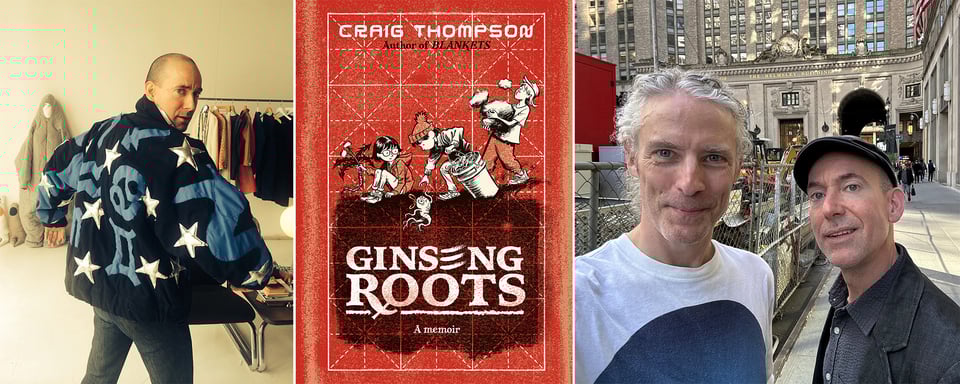 3 images; left, artist Craig Thompson modeling a jacket; center, the cover of Craig’s new graphic memoir, GINSENG ROOTS; right, photo of Thompson with his podcast host, Gil Roth, in front of the MetLife building in NYC