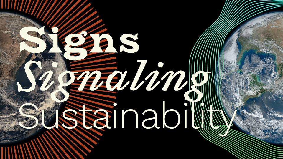 Illustration of a dying earth on the left and a regenrated earth on the right. "Signs Signaling Sustainability" is typeset over the illustrations in large letters