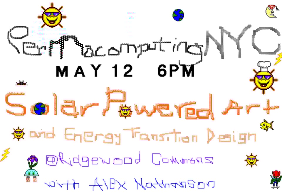 Permacomputing NYC flyer for May at Ridgewood Commons, made in Kid Pix, showing suns and the earth stamps