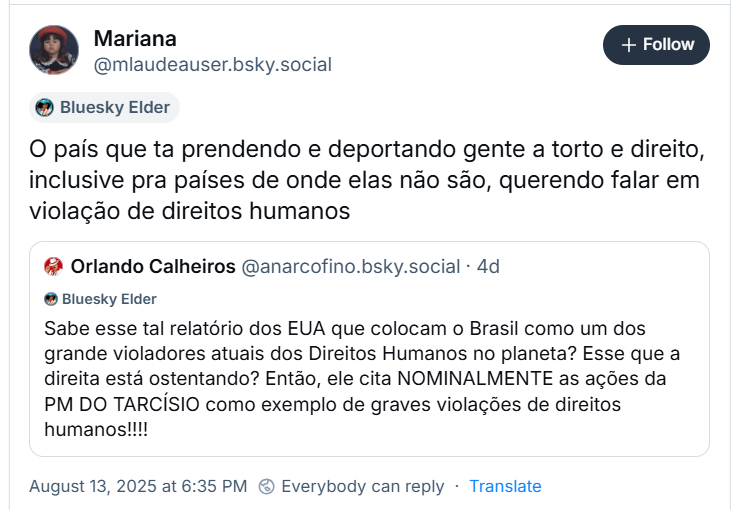 A imagem mostra post de Marina (@mlaudeauser.bsky.social) com o texto: O país que ta prendendo e deportando gente a torto e direito, inclusive pra países de onde elas não são, querendo falar em violação de direitos humanos