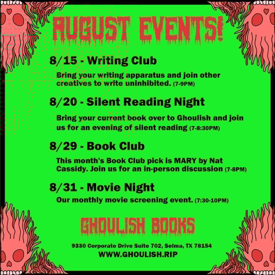 8/15 WRITING CLUB - 8/20 READING NIGHT - 8/29 BOOK CLUB - 8/31 - MOVIE NIGHT