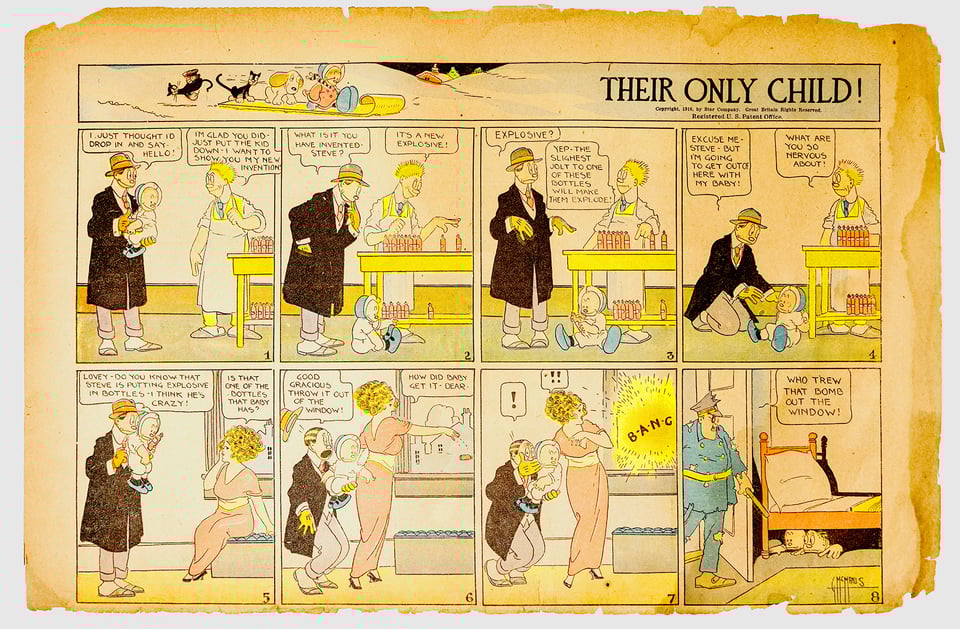 An eight-panel Their Only Child! strip shows the father and his baby visiting an inventor friend who has created a high explosive. The baby grabs one unseen, brings it home, and the wife throws it out the window.