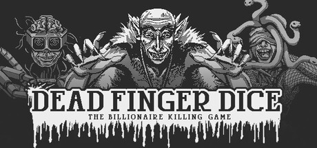 Dead Finger Dice: The Billionaire Killing Game