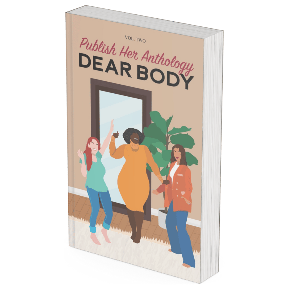 A 3D mockup of Publish Her Anthology: Dear Body
