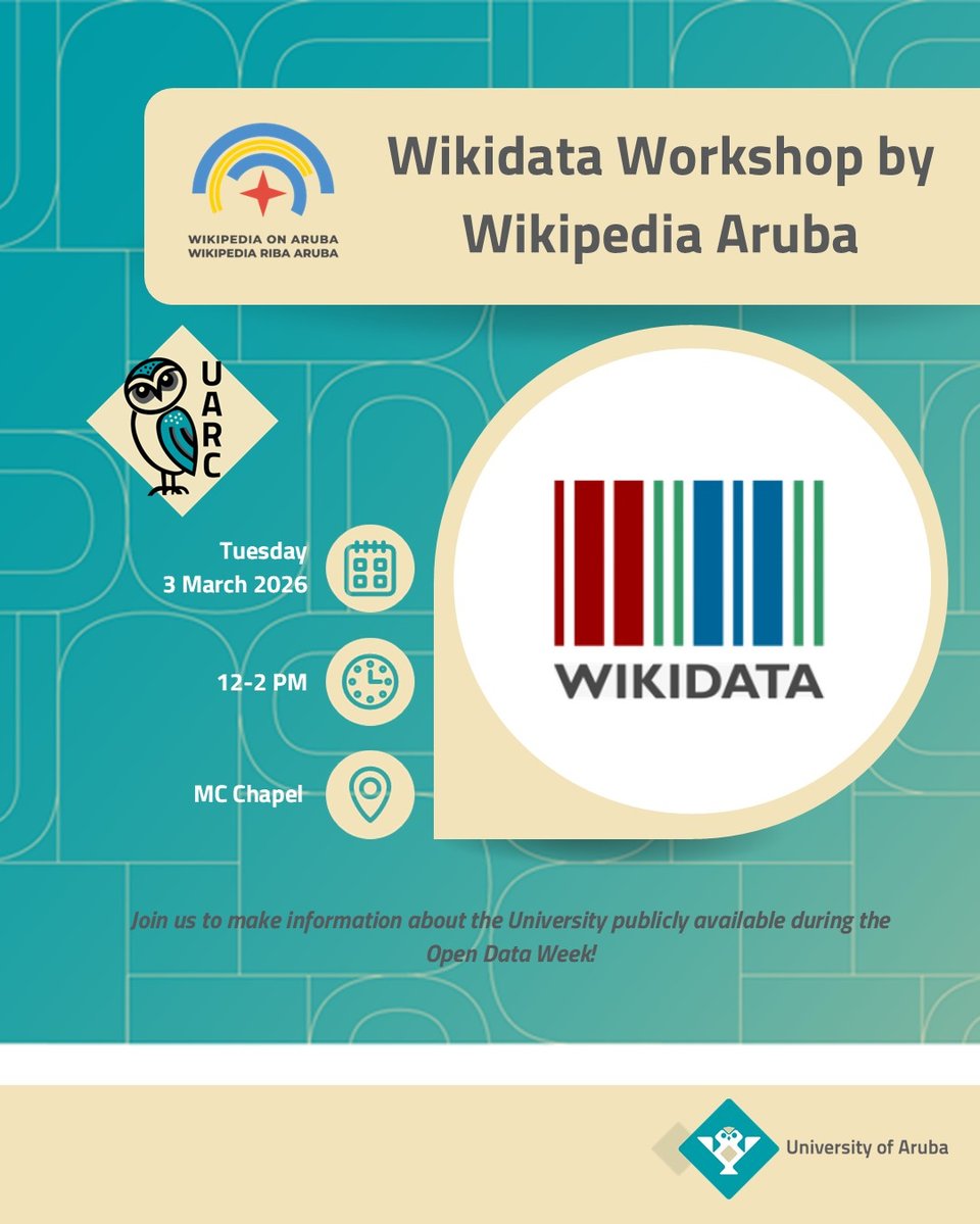Workshop announcement: Ban Wiki: Wikidata workshop taking place on Tuesday 3 March 2026 from 12-2 PM in the MC Chapel at the University of Aruba. Join us to make information about the University publicly available during the Open Data Week!
