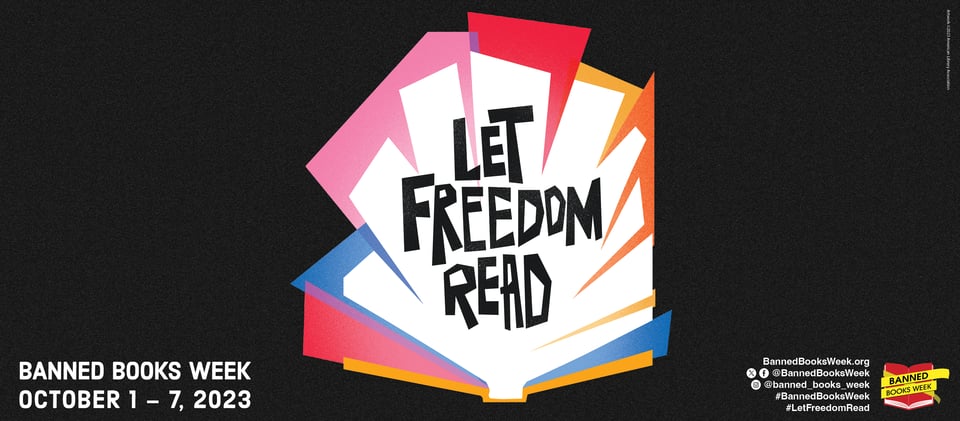 A rainbow-outlined, open book drawn in an abstract style is centered on a black banner, with the text "Let Freedom Read" across it. On the left side of the banner, white text says "Banned Books Week, October 1-7, 2023." On the right side, the Banned Books Week logo accompanies social media information for Banned Books Week.