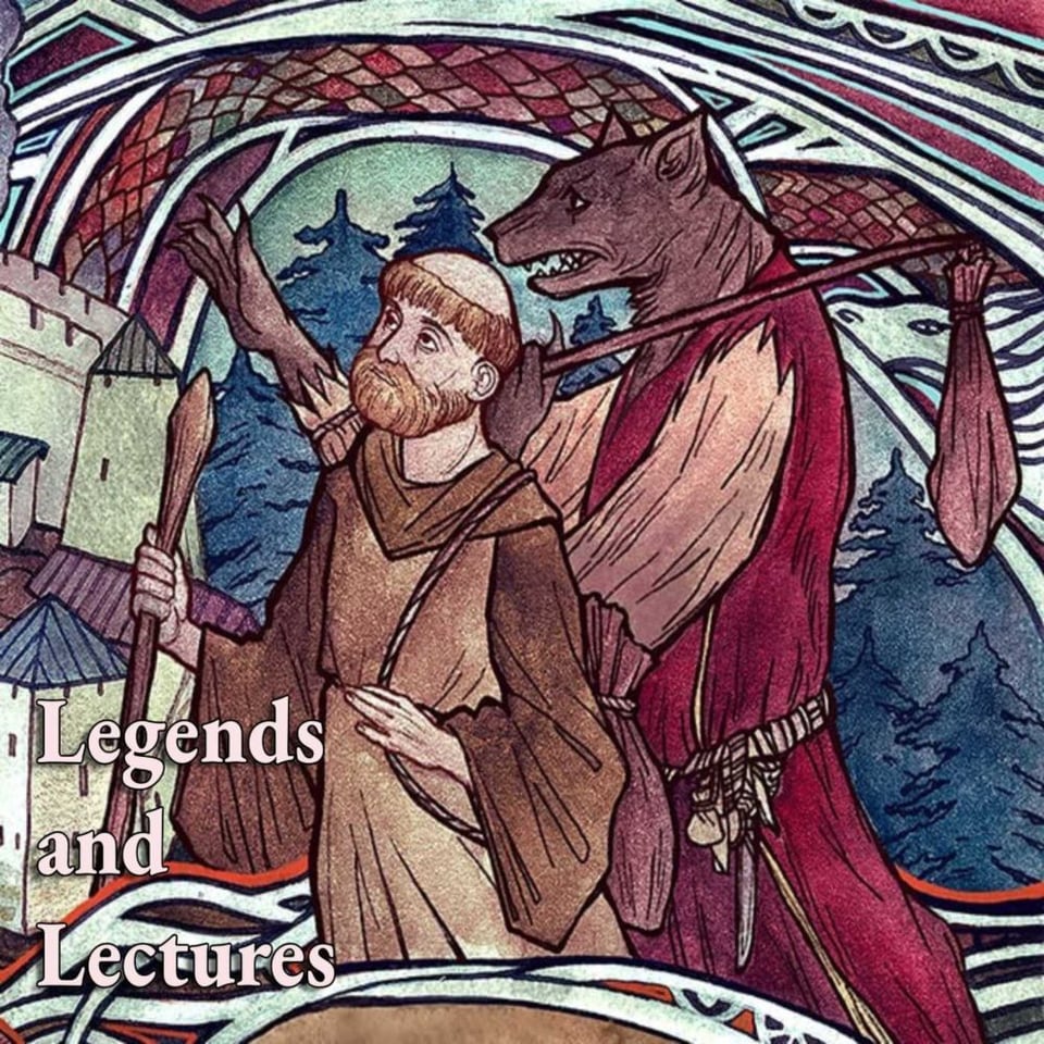 A medieval-style engraving of a monk and a werewolf, labeled "Legends and Lectures"