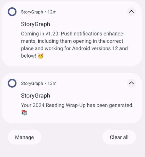 The image displays two push notifications from StoryGraph on an Android mobile interface. The first notification states, "Coming in v1.20: Push notifications enhancements, including them opening in the correct place and working for Android versions 12 and below! 🎉". The second notification, sent one minute earlier, reads, "Your 2024 Reading Wrap-Up has been generated. 📚".
