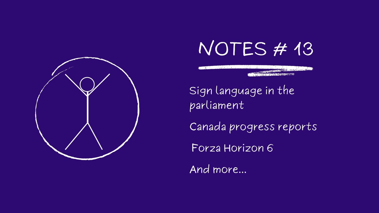 Notes # 13: Canada Progress Reports, Sign Language In The Parliament, Forza Horizon 6 ...