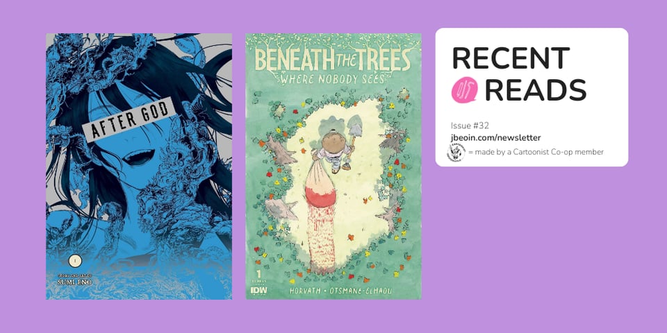 A purple graphic showcasing two comics from Issue 32's Recent Reads section. The titles are After God, Volume 1 by Sumi Eno and Beneath the Trees Where Nobody Sees TP by Patrick Horvath and Hassan Otsmane-Elhaou.