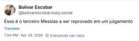 Post de Bolívar Escobar (‪@bolivarescobar.bsky.social‬) :
Esse é o terceiro Messias a ser reprovado em um julgamento