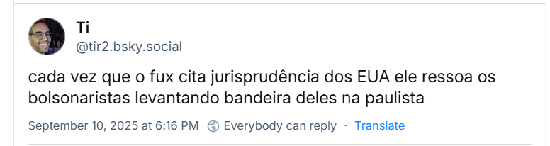 Post de Ti (‪@tir2.bsky.social‬) com o texto: cada vez que o fux cita jurisprudência dos EUA ele ressoa os bolsonaristas levantando bandeira deles na paulista