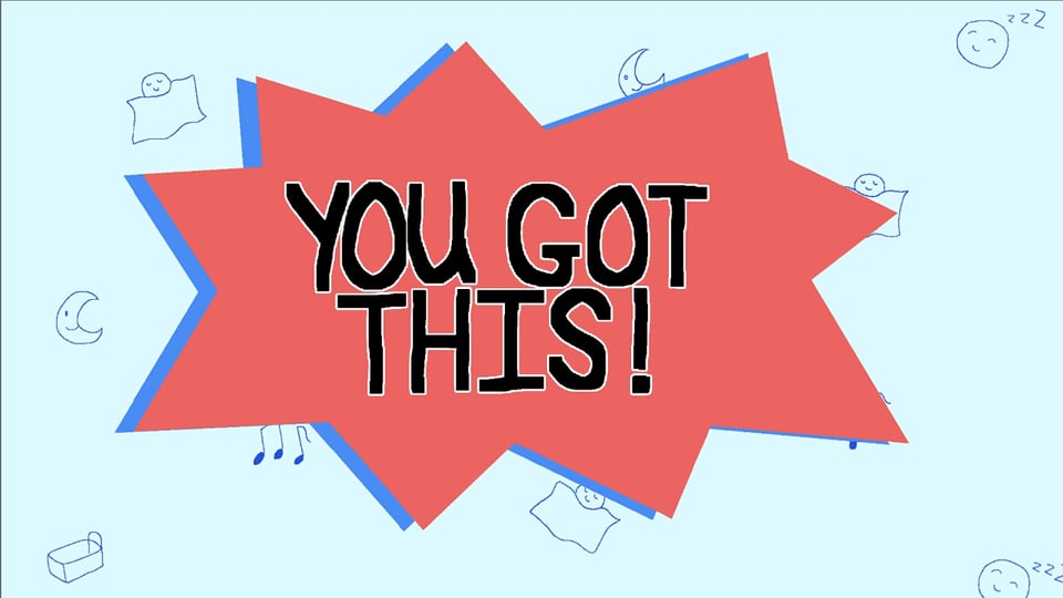 You Got This!