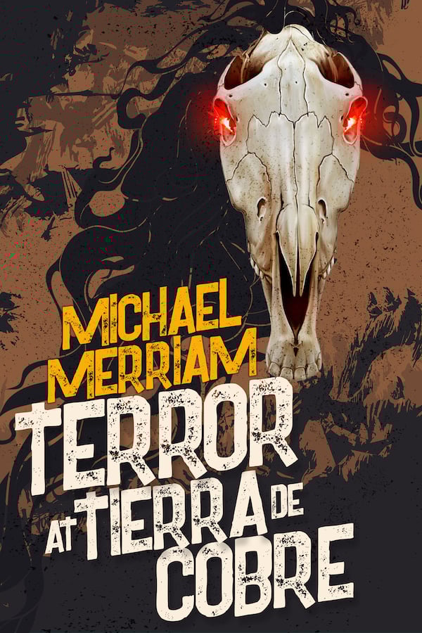 Book cover of "Terror at Tierra de Cobre" by Michael Merriam.