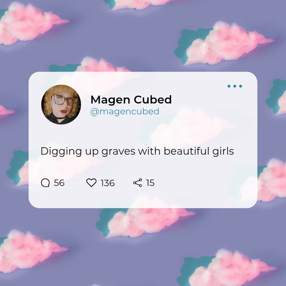 A social media graphic with my name, my face, a purple-tinged sky background, and the caption: Digging up graves with beautiful girls