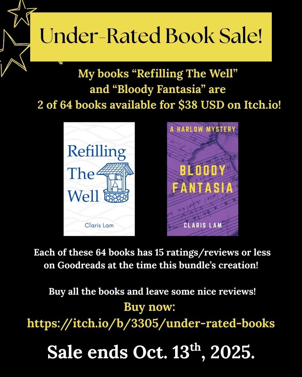 Sale ends Oct. 13th, 2025. Under-Rated Book Sale! Buy now:  https://itch.io/b/3305/under-rated-books Each of these 64 books has 15 ratings/reviews or less on Goodreads at the time this bundle’s creation!   Buy all the books and leave some nice reviews! My books “Refilling The Well”  and “Bloody Fantasia” are  2 of 64 books available for $38 USD on Itch.io!