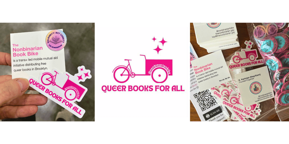 The Nonbinarian Book Bike business cards and a new, Ko-Fi exclusive, pink sticker are shown alongside Book Bike buttons and other giveaway items. The sticker is a solid pink silhouette of the bike with stars above it and the text "Queer Books for All" written underneath