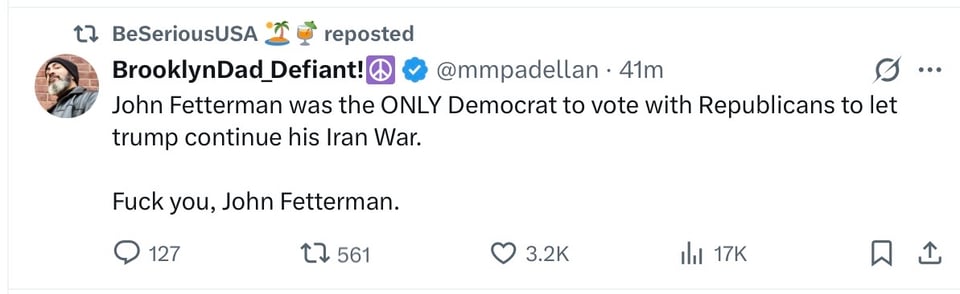 Fetterman voted for Trump to continue his war.