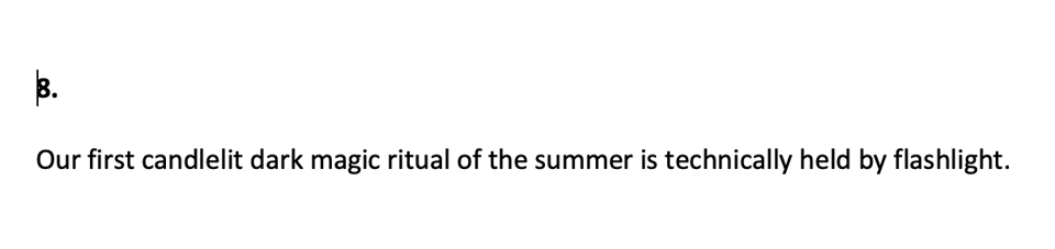 "Our first candlelit dark magic ritual of the summer is technically held by flashlight"
