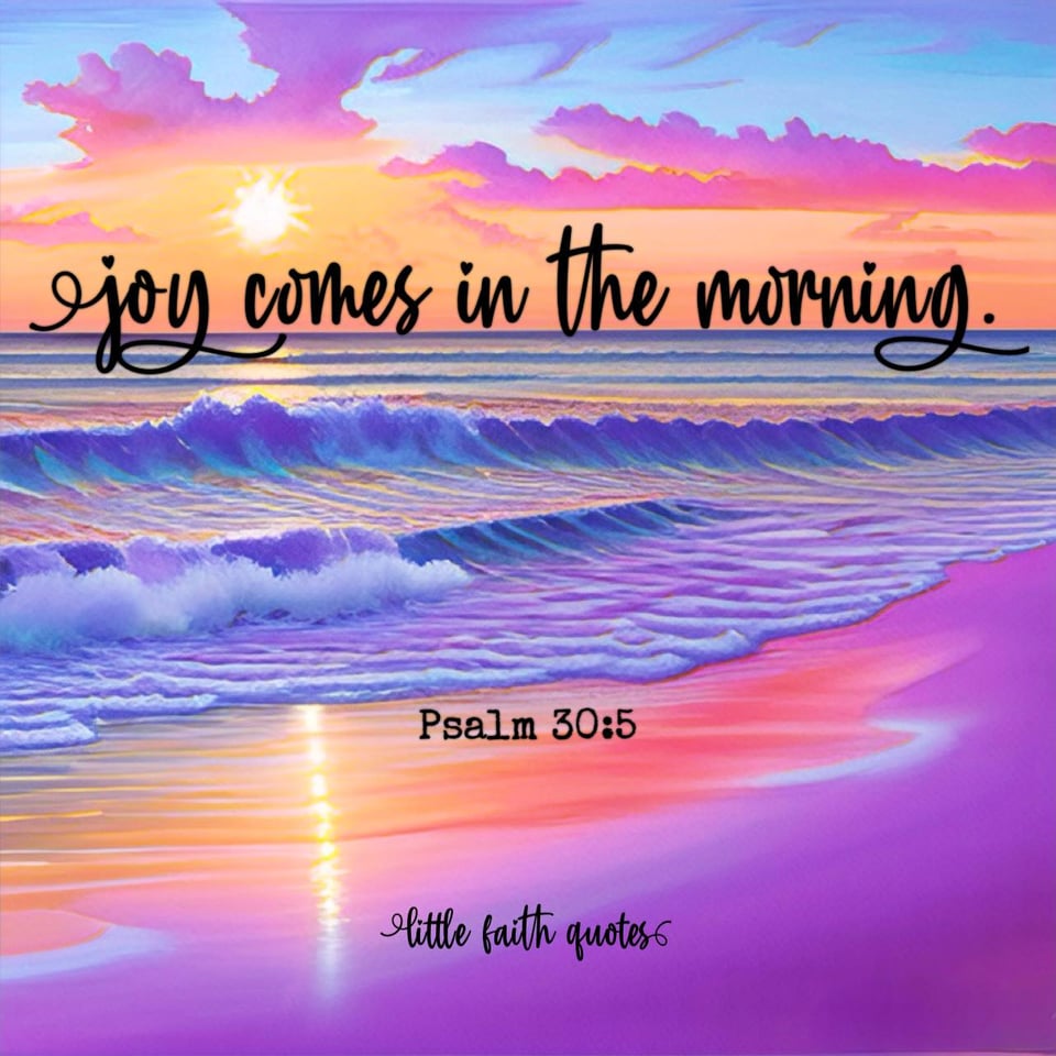"Weeping may stay the night, but joy comes in the morning." ~Psalm 30:4. The sun sets in a pink, violet, and blue sky. Lavender ocean waves crash against a lavender beach. Image by: @Little Faith Quotes.