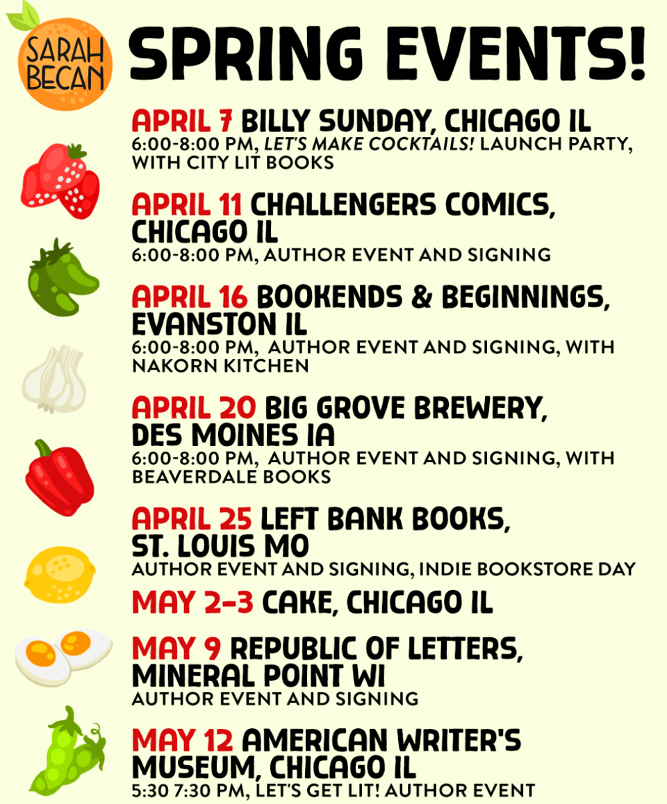 Spring Events:
April 7 Billy Sunday, Chicago IL
6:00-8:00 pm, Let's Make Cocktails! launch party, with City Lit Books
April 11 Challengers Comics, Chicago IL
6:00-8:00 pm, author event and signing
April 16 Bookends & Beginnings, Evanston IL
6:00-8:00 pm, Author event and signing, with NaKorn Kitchen
April 20 Big Grove Brewery, Des Moines IA
6:00-8:00 pm, Author event and signing, with Beaverdale Books
April 25 Left Bank Books, St. Louis MO
Author event and signing, Indie Bookstore Day
May 2-3 CAKE, Chicago IL
May 9 Republic of Letters, Mineral Point WI
Author event and signing
May 12 American Writer's Museum, Chicago IL
5:30 7:30 pm, Let's Get Lit! Author event
