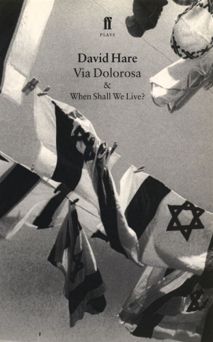 Book cover for "Via Dolorosa & When Shall We Live?" by David Hare, published by Faber Plays. The cover features a black-and-white photograph taken from below of a row of hanging Israeli flags bearing the Star of David, strung on a line against a pale sky, with the title text in white overlaid on the upper portion.