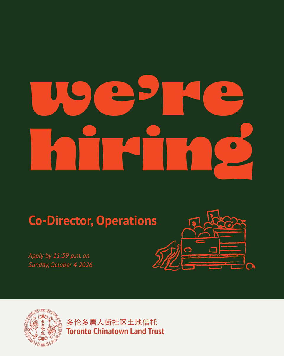 Poster with dark green background and tomato red font advertising 'We're Hiring Co-Director Operations and due date from the Toronto Chinatown Land Trust