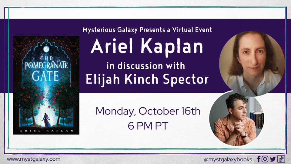 Ariel kaplan in discussion with Elijah Kinch Spector. Monday, October 16, 6pm PT.