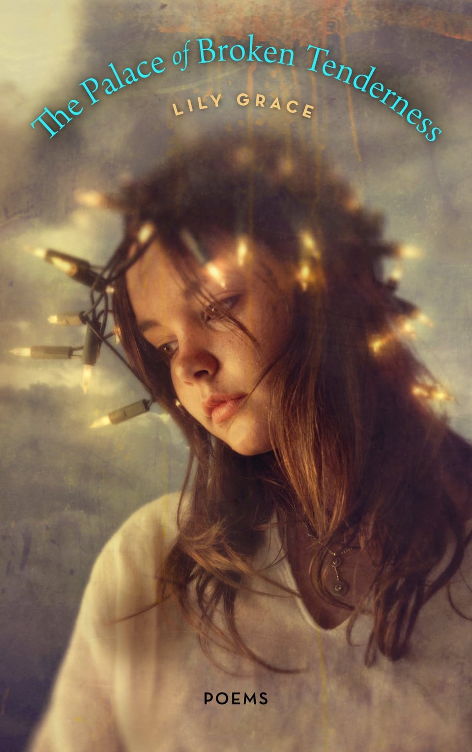 The cover of "The Palace of Broken Tenderness" by Lily Grace. The cover photo depicts a little girl with a crown of holiday lights, in a beatific pose.