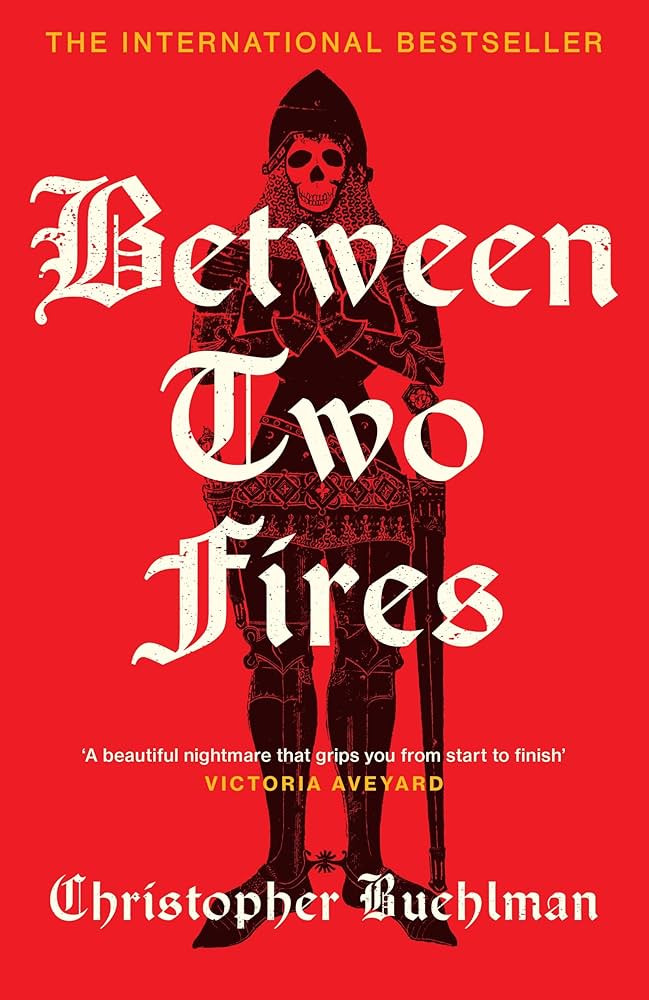 the cover to Betwee Two Fires by Christopher Buehlman, an undead knight in black against a red background, with white and yellow text