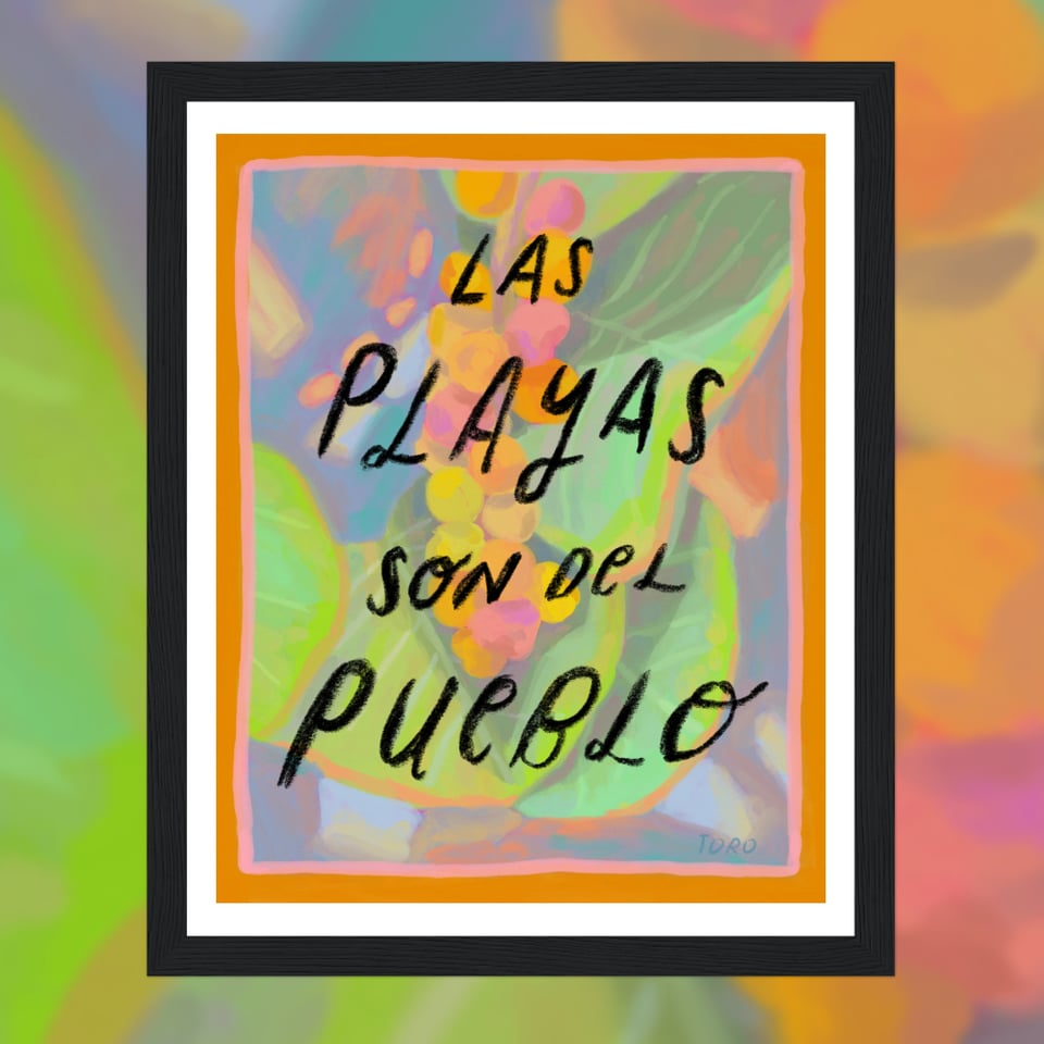 Framed Illustration of a colorful uva de playa tree with an orange and pink border. Handwritten text reads "LAS PLAYAS SON DEL PUEBLO". On a colorful blurred background.