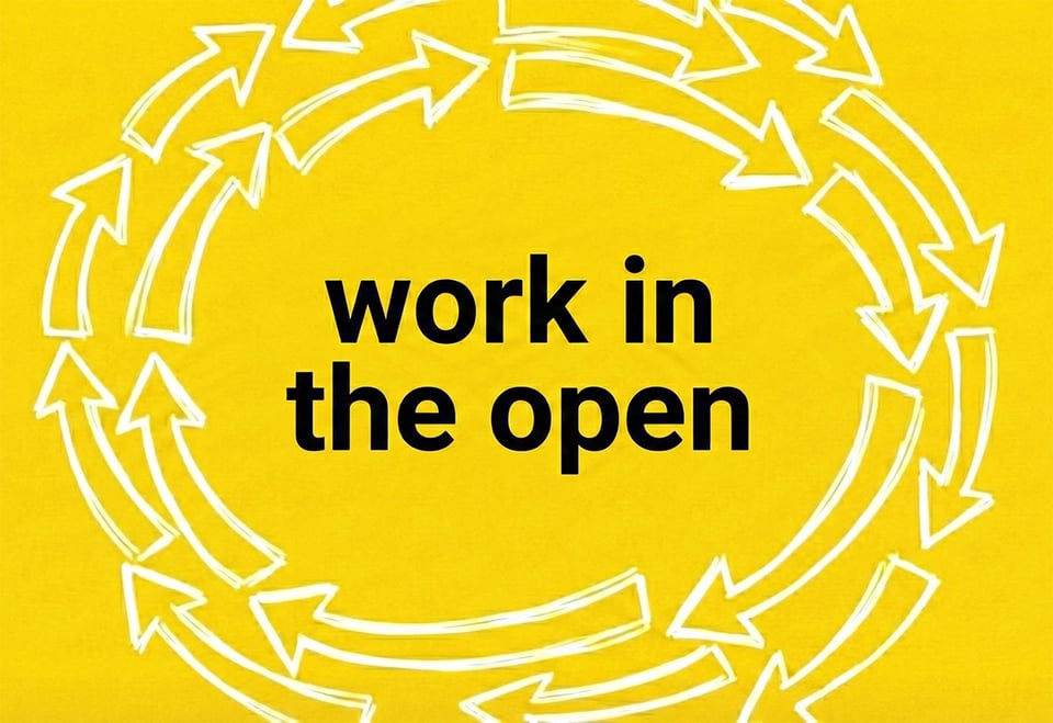 Work in the open