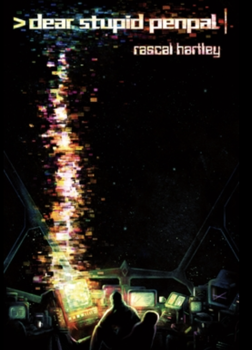 Dear Stupid Penpal by Rascal Hartley