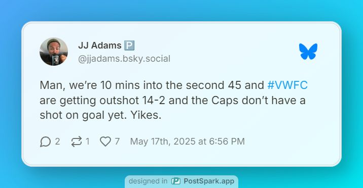 JJ Adams sharing the following on Bluesky, "Man, we’re 10 mins into the second 45 and #VWFC are getting outshot 14-2 and the Caps don’t have a shot on goal yet. Yikes."