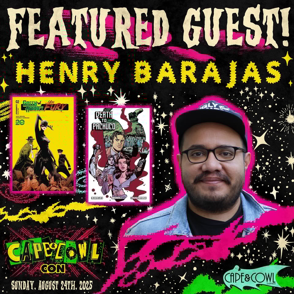 Featured Guest Henry Barajas Cape & Cowl Con Sunday August 24th Fraction Brewery