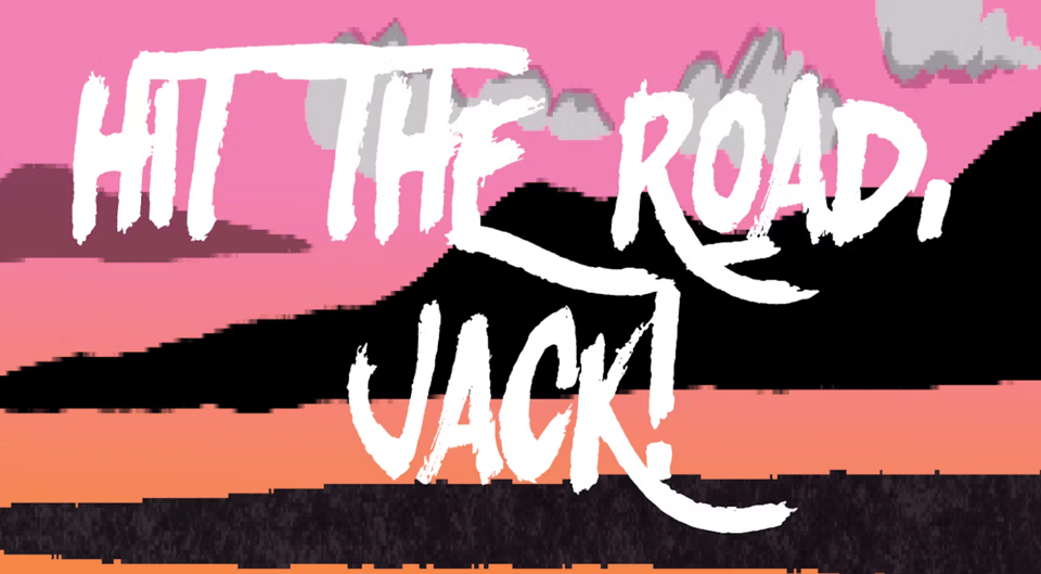 Hit the Road, Jack!