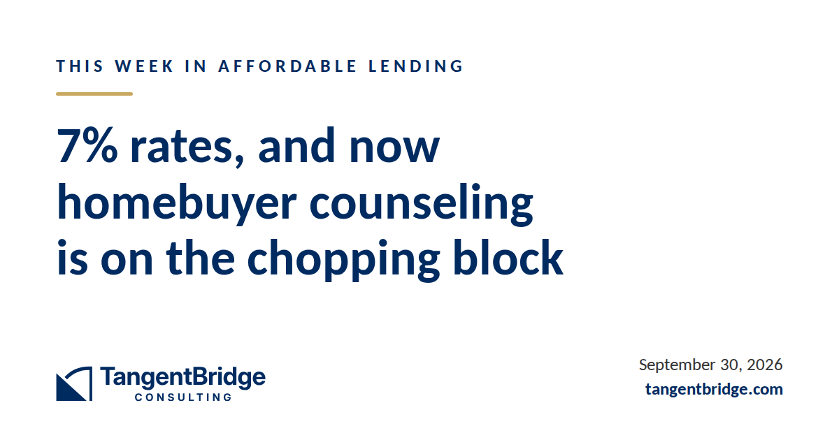 7% rates, and now homebuyer counseling is on the chopping block