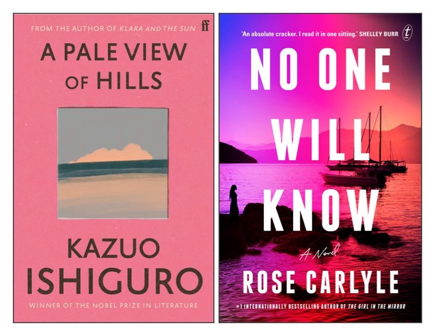 The covers of two books: A Pale View of Hills by Kazuo Ishiguro; and No One Will Know by Rose Carlyle