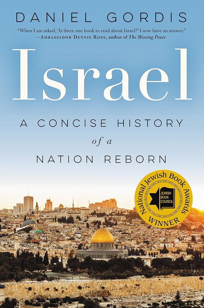 Israel: A Concise History of a Nation Reborn by Daniel Gordis