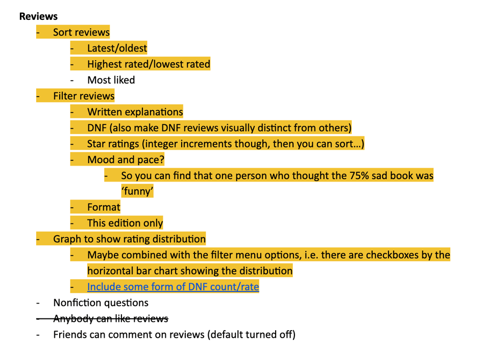 A feature planning list including ideas for:

Sorting reviews (latest, highest rated, most liked)

Filtering by written explanations, star ratings, mood, pace, format, and edition

Distinct visual display for DNF reviews

Rating distribution chart

Showing a DNF count/rate