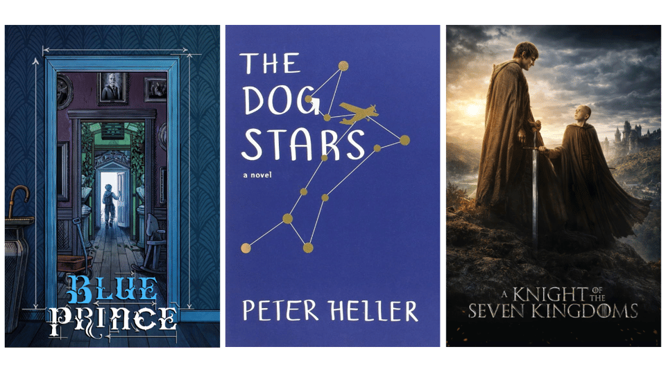 Blue Prince, Dog Stars, A Knight of the Seven Kingdoms