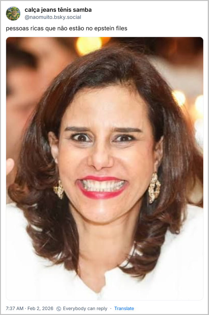Post de calça jeans tênis samba (‪@naomuito.bsky.social‬) com o texto: pessoas ricas que não estão no epstein files (imagem da Narcisa Tamborindeguy)