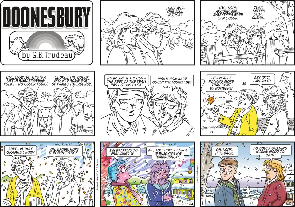 Doonesbury for December 4, 2016: a color installment that starts in black-only as Mike and Zonker explain colorist George had a family emergency and ask how hard Photoshop is anywhere? The strip becomes garishly colored, and then back to normal as George (putatively) returns to action.